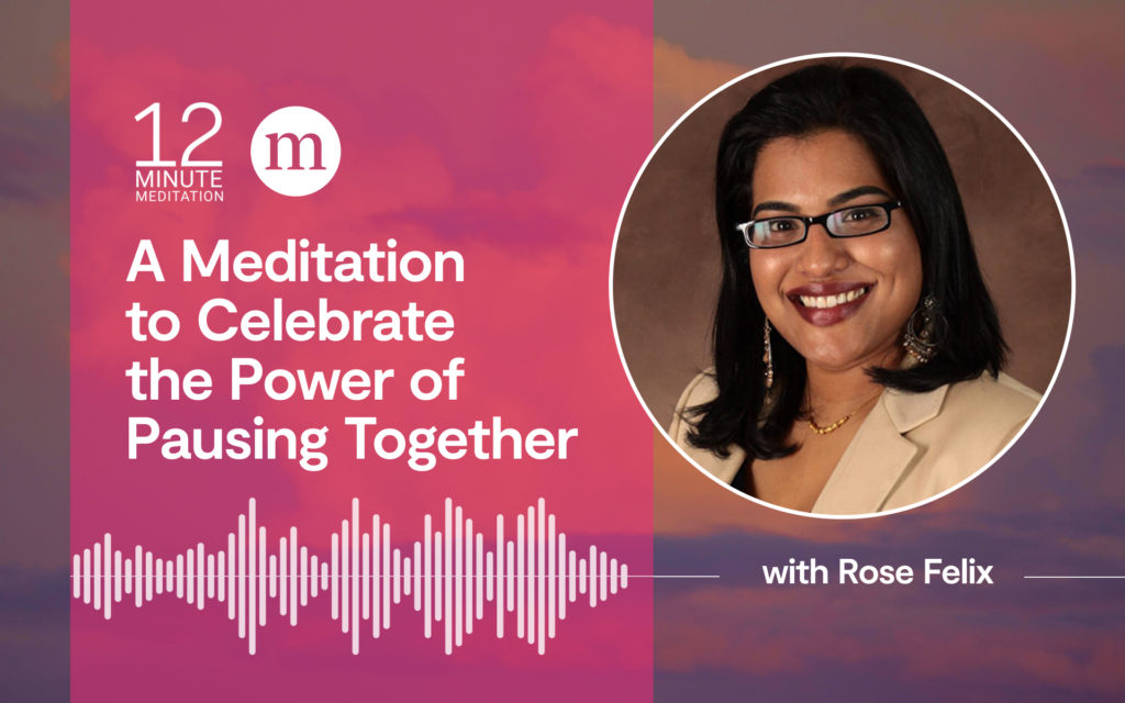 Celebrate the Power of Pausing Together With A Meditation