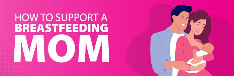 كيفية دعم الأم المرضعة – الحياة بين النساء