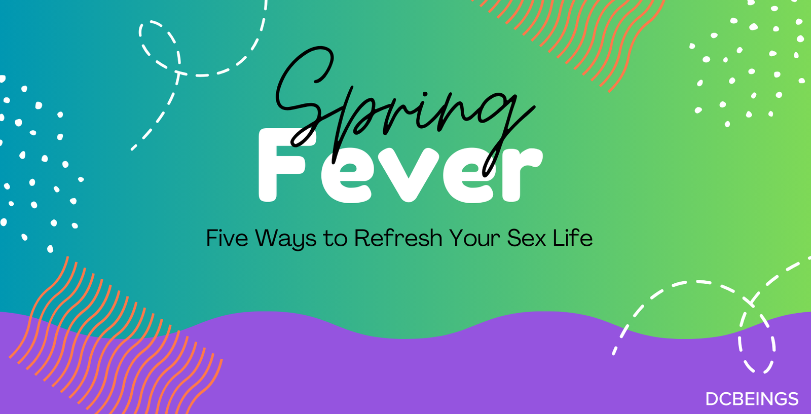 حمى الربيع: خمس طرق لتحديث حياتك الجنسية هذا الموسم